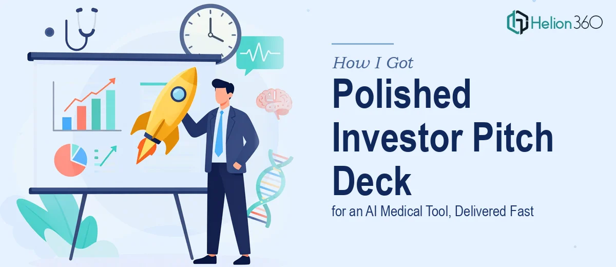 How I Got a Polished Investor Pitch Deck for an AI Medical Tool Delivered Fast