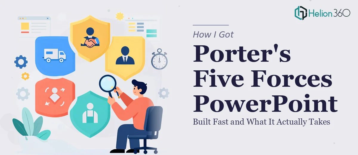 How I Got a Porter's Five Forces PowerPoint Built Fast — and What the Work Actually Takes