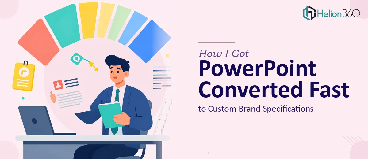 How I Got a PowerPoint Presentation Converted to Custom Brand Specifications — Fast