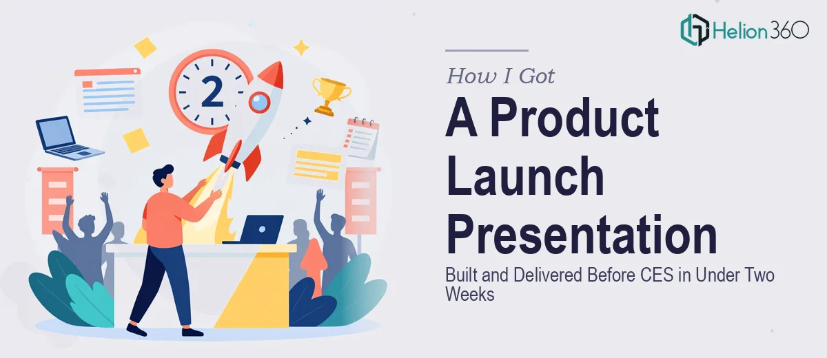 How I Got a Product Launch Presentation Built and Delivered Before CES in Under Two Weeks