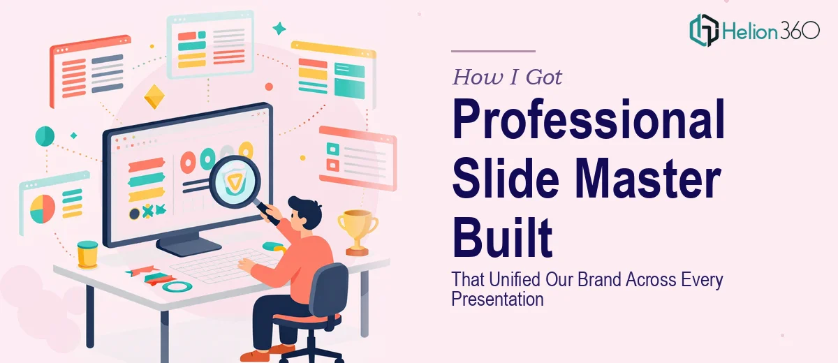 How I Got a Professional PowerPoint Slide Master Built That Unified Our Brand Across Every Presentation