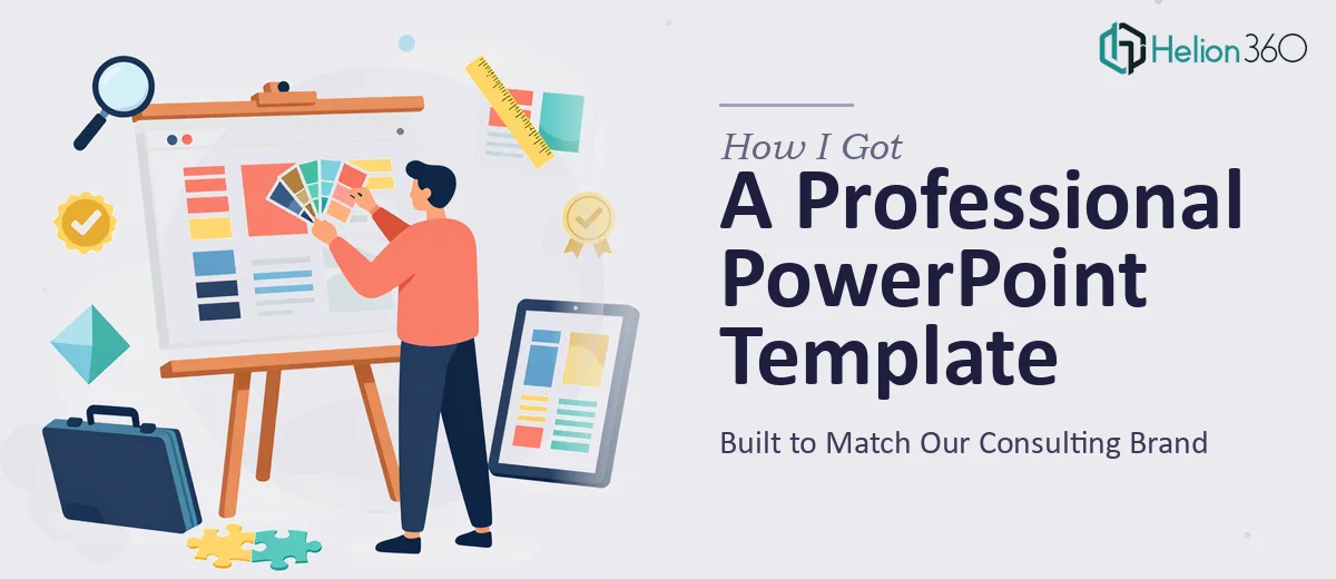 How I Got a Professional PowerPoint Template Built That Actually Matched Our Consulting Brand