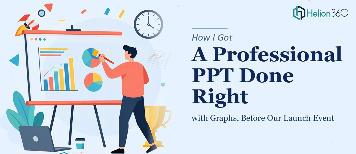 How I Got a Professional PPT with Graphs Done Right Before Our Launch Event