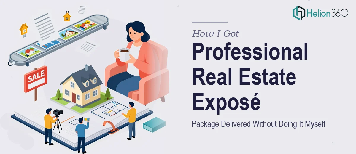 How I Got a Professional Real Estate Exposé Package Delivered Without Doing It Myself