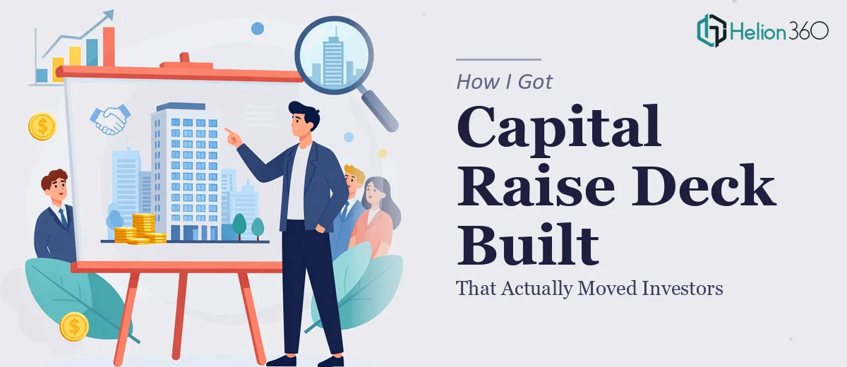 How I Got a Real Estate Capital Raise Deck Built That Actually Moved Investors