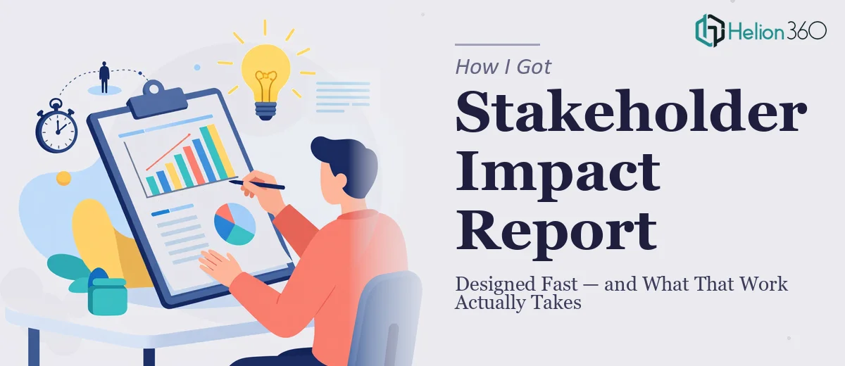 How I Got a Stakeholder Impact Report Designed Fast — and What That Work Actually Takes