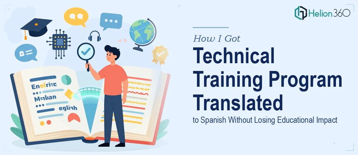 How I Got a Technical Training Program Translated to Spanish Without Losing Its Educational Impact