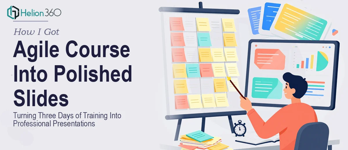 How I Got a Three-Day Agile Course Turned Into Polished, Professional Slides