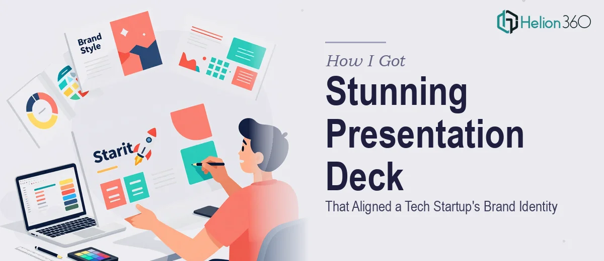 How I Got a Visually Stunning Presentation Deck Delivered That Aligned a Tech Startup's Brand Identity