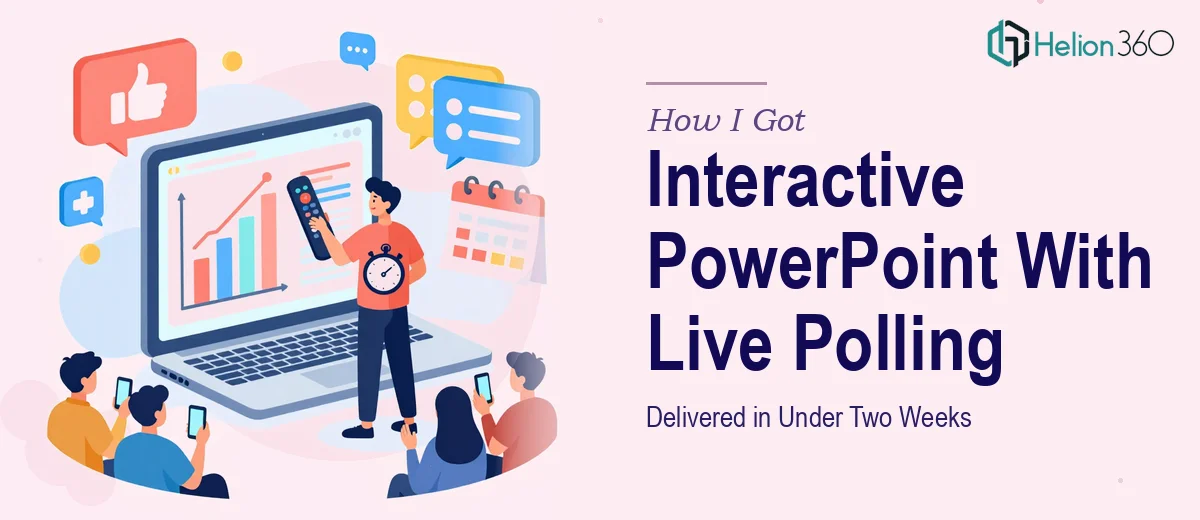 How I Got an Interactive PowerPoint With Live Polling Delivered in Under Two Weeks