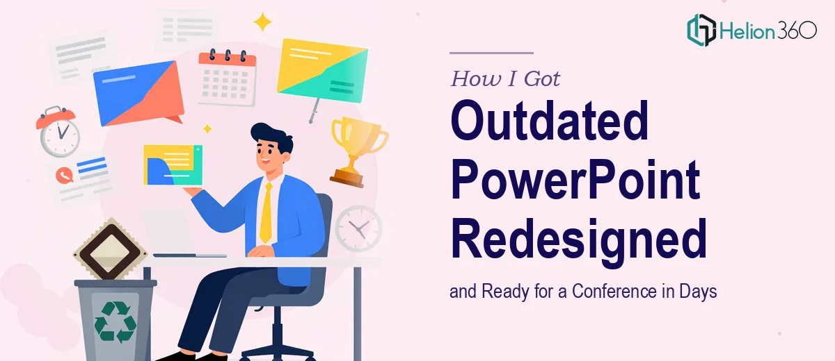How I Got an Outdated PowerPoint Redesigned and Ready for a Conference in Days