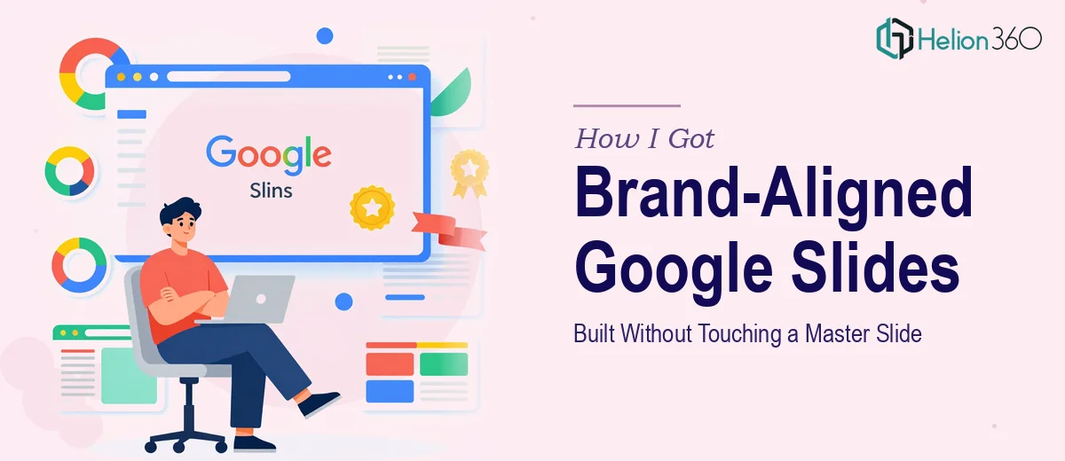 How I Got Brand-Aligned Google Slides Templates Built Without Touching a Single Master Slide