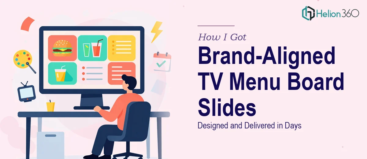 How I Got Brand-Aligned TV Menu Board Slides Designed and Delivered in Days