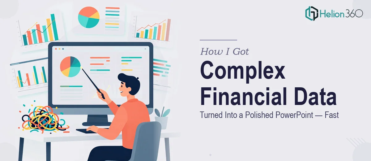 How I Got Complex Financial Data Turned Into a Polished PowerPoint Presentation — Fast