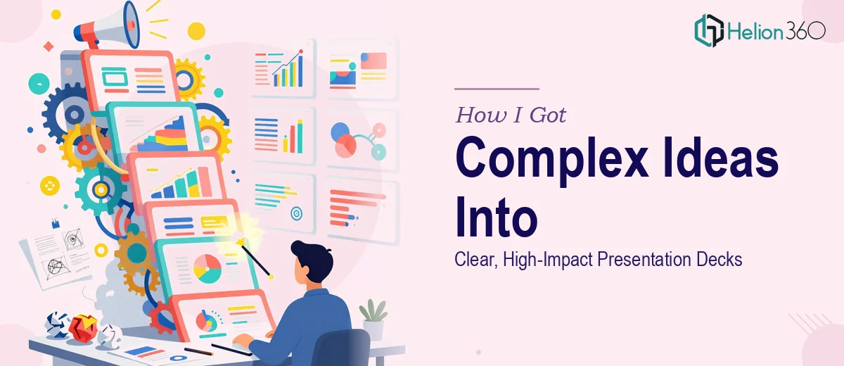 How I Got Complex Marketing Ideas Turned Into Clear, High-Impact Presentation Decks