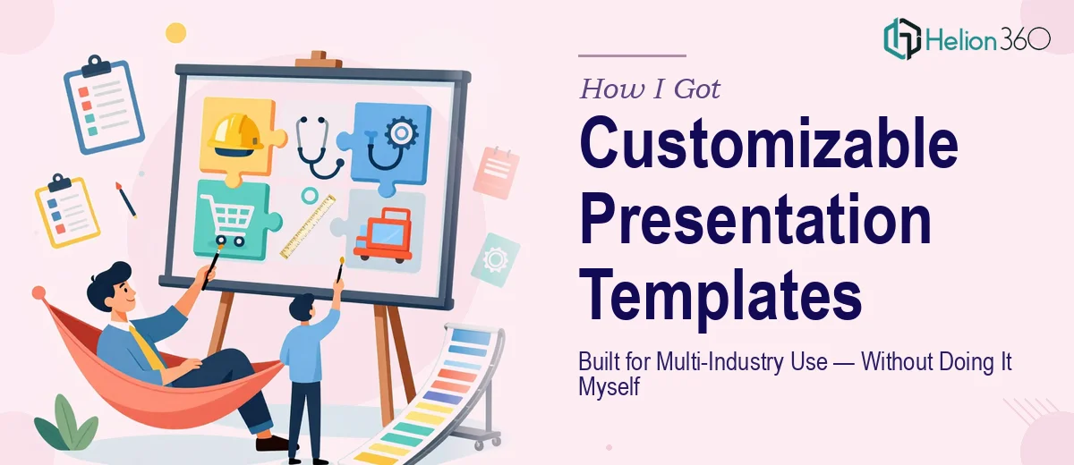 How I Got Customizable Presentation Templates Built for Multi-Industry Use — Without Doing It Myself