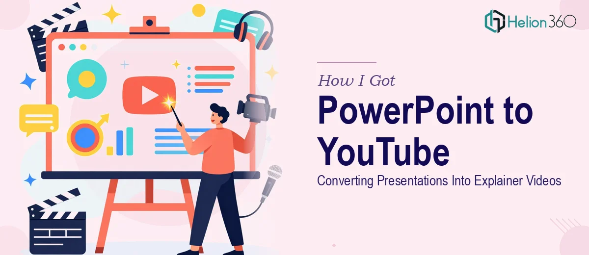 How I Got High-Impact PowerPoint Presentations Converted Into Engaging YouTube Explainer Videos