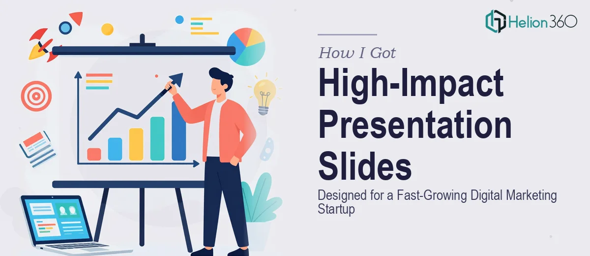 How I Got High-Impact Presentation Slides Designed for a Fast-Growing Digital Marketing Startup