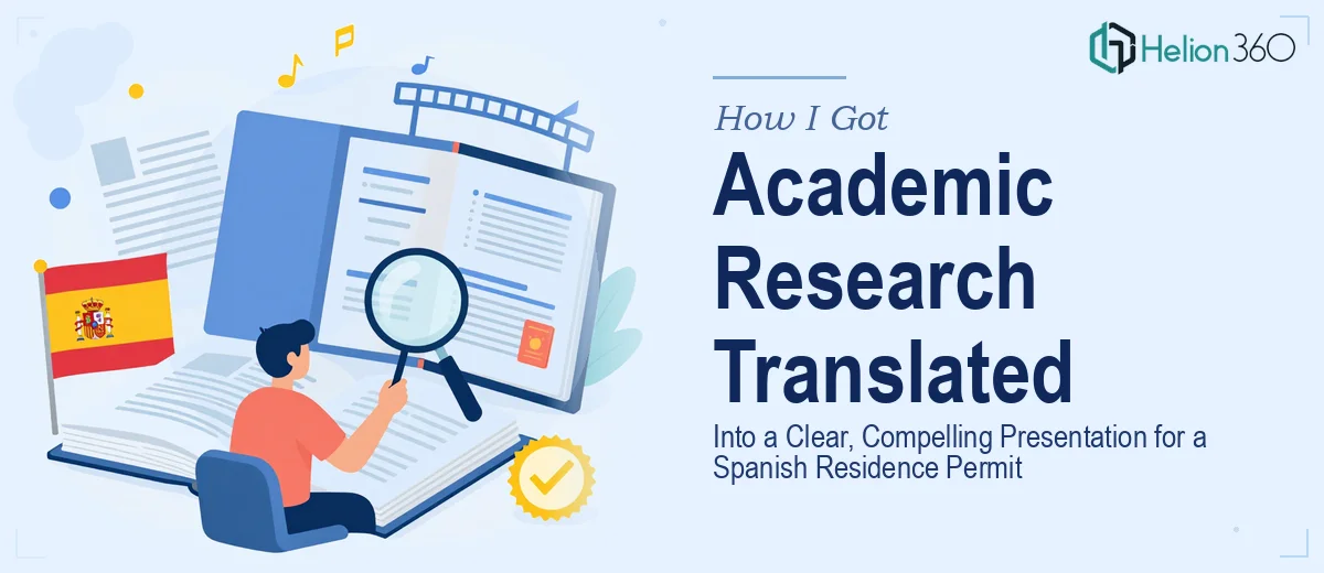 How I Got My Academic Research Translated Into a Clear, Compelling Presentation for a Spanish Residence Permit Application