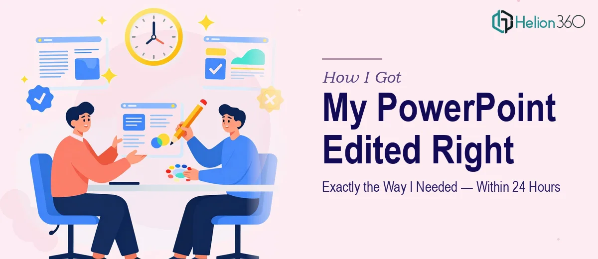 How I Got My PowerPoint Edited Exactly the Way I Needed It — Within 24 Hours