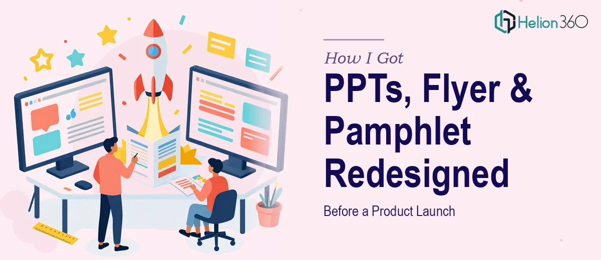 How I Got My PPTs Redesigned Along With a 3-Fold Flyer and Pamphlet Before a Product Launch