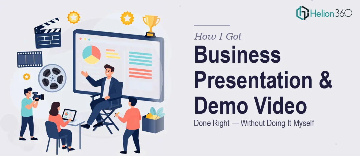 How I Got Our Business Presentation and Product Demo Video Done Right — Without Doing It Myself