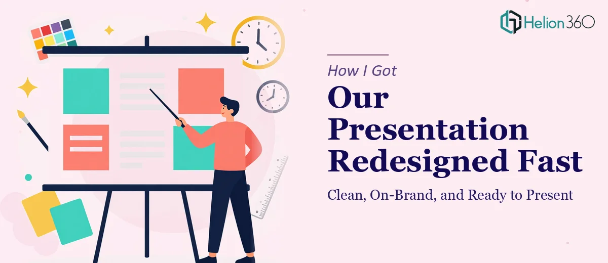 How I Got Our Company Presentation Redesigned Fast — Clean, On-Brand, and Ready to Present