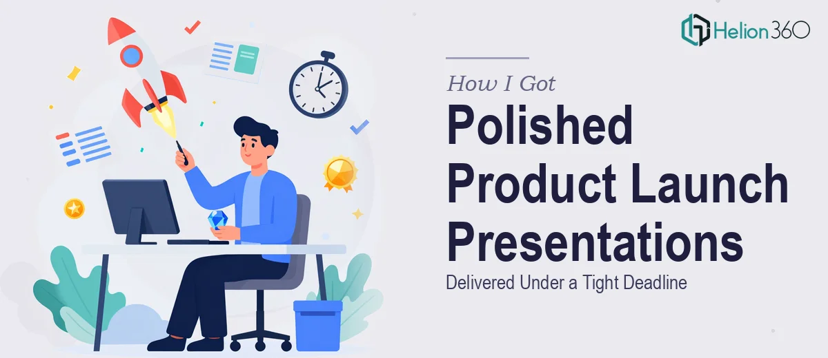 How I Got Polished Product Launch Presentations Delivered Under a Tight Deadline