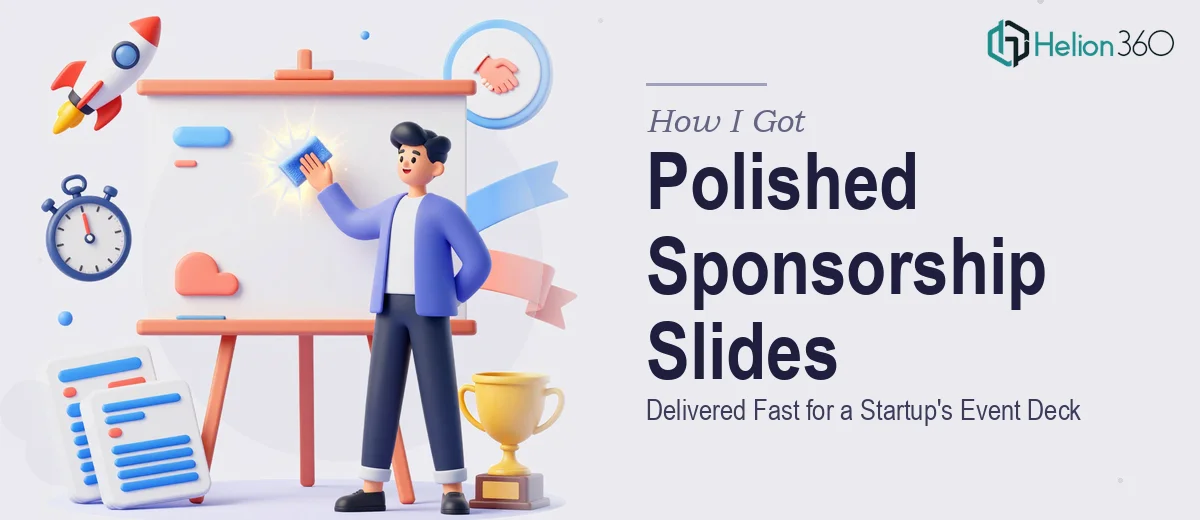 How I Got Polished Sponsorship Slides Delivered Fast for a Startup's Event Deck