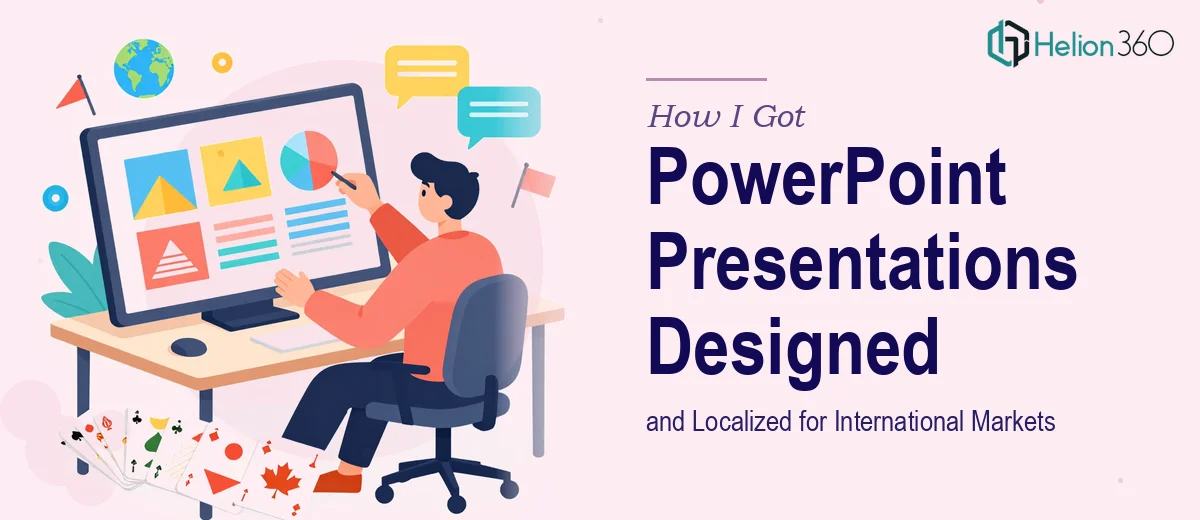 How I Got PowerPoint Presentations Designed and Localized for International Markets