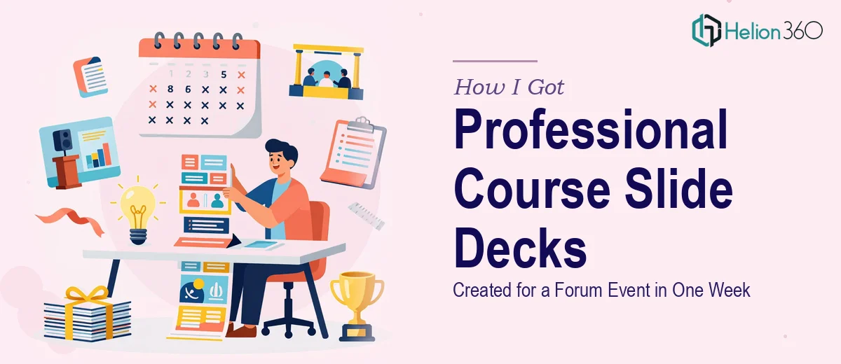 How I Got Professional Course Slide Decks Created for a Forum Event in One Week