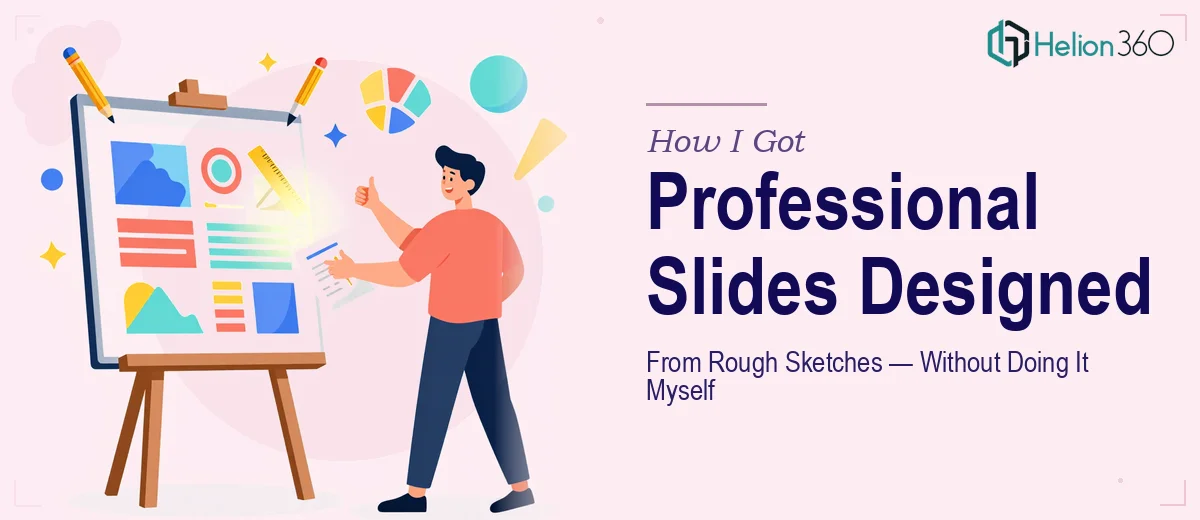 How I Got Professional Marketing Presentation Slides Designed From Rough Sketches — Without Doing It Myself