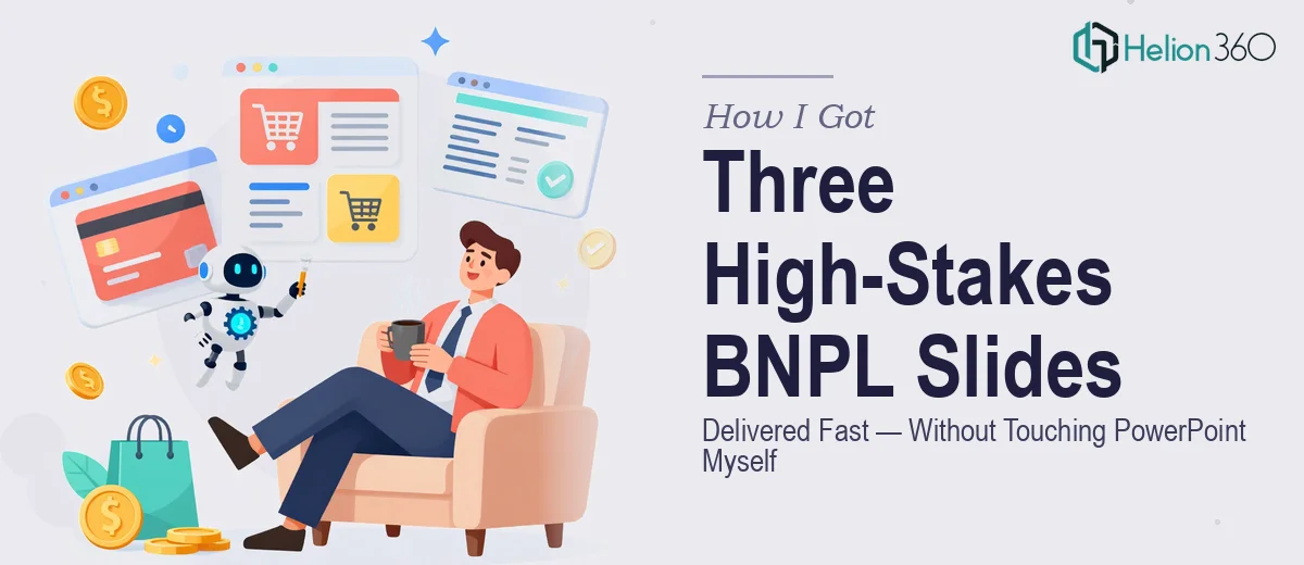 How I Got Three High-Stakes BNPL Slides Delivered Fast — Without Touching PowerPoint Myself