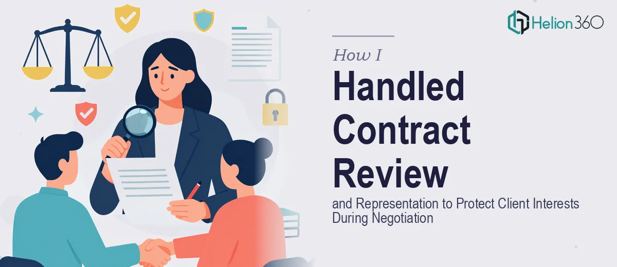 How I Handled Contract Review and Representation to Protect Client Interests During Negotiation