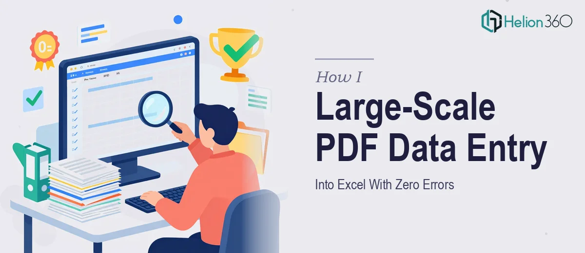 How I Handled Large-Scale PDF Data Entry Into Excel With Zero Errors