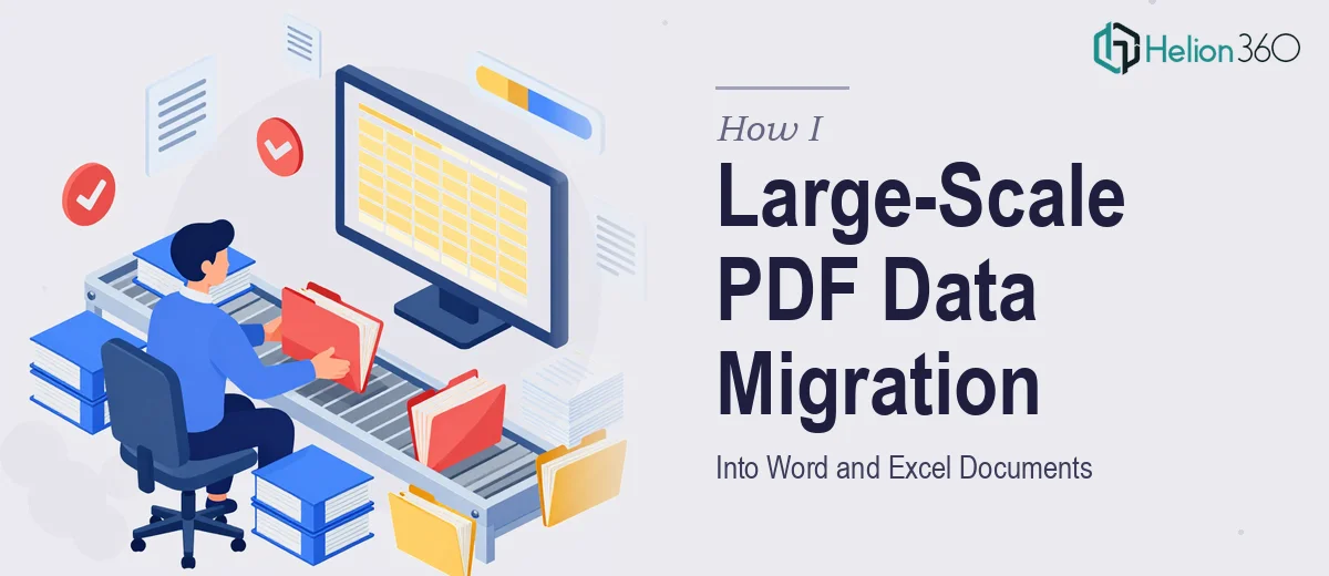 How I Handled Large-Scale PDF Data Migration Into Word and Excel Documents
