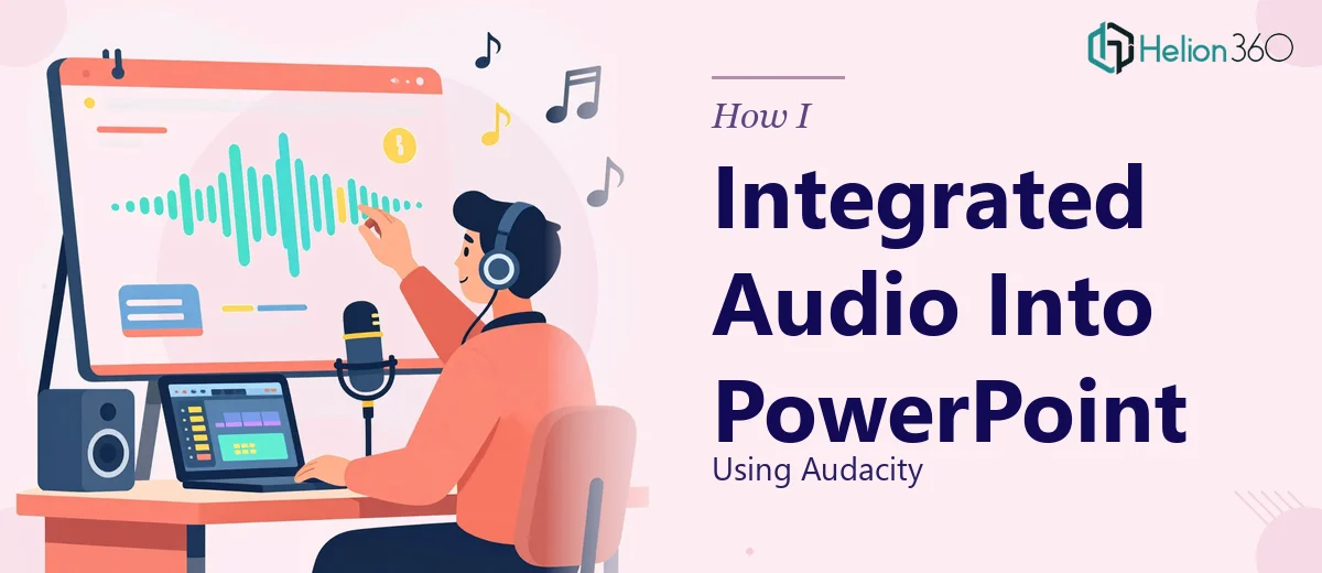 How I Integrated Audio Files Into PowerPoint Presentations Using Audacity