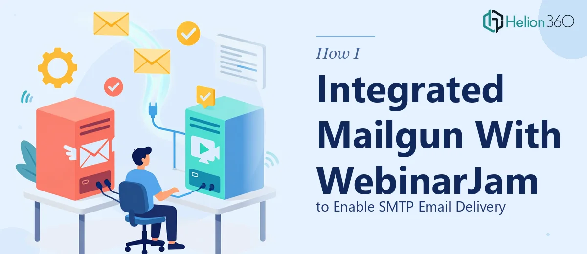 How I Integrated Mailgun With WebinarJam to Enable SMTP Email Delivery