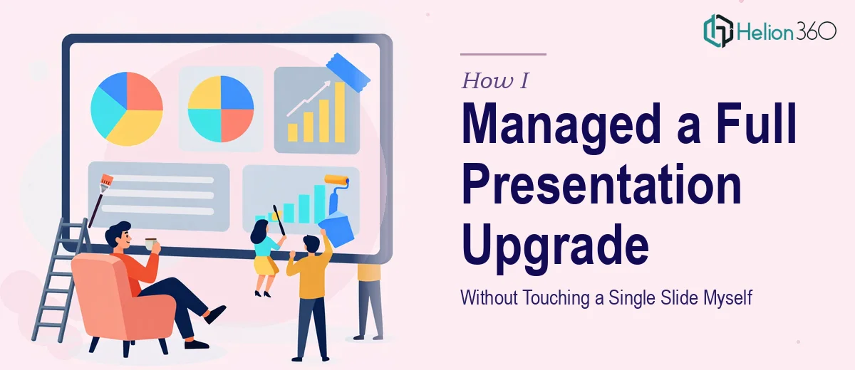 How I Managed a Full Presentation Upgrade Without Touching a Single Slide Myself