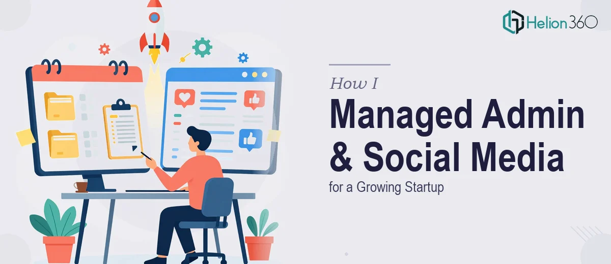 How I Managed Administrative Operations and Social Media for a Growing Startup