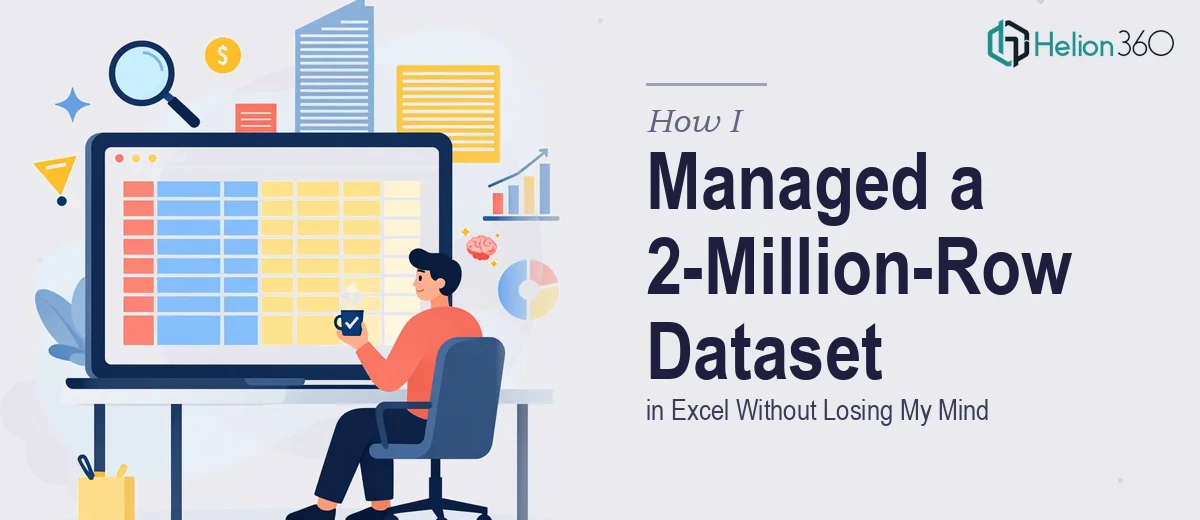 How I Managed and Analyzed a 2-Million-Row Dataset in Excel Without Losing My Mind