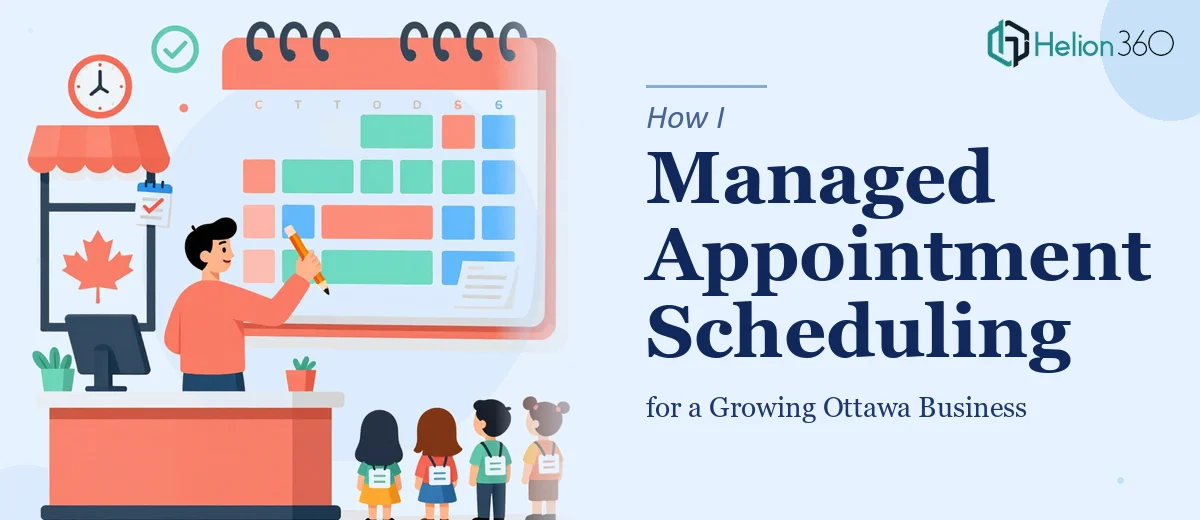 How I Managed Appointment Scheduling for a Growing Ottawa Business