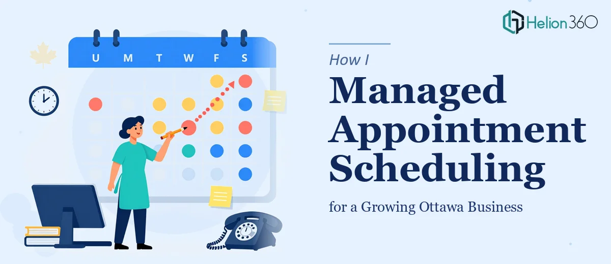 How I Managed Appointment Scheduling for a Growing Ottawa Business