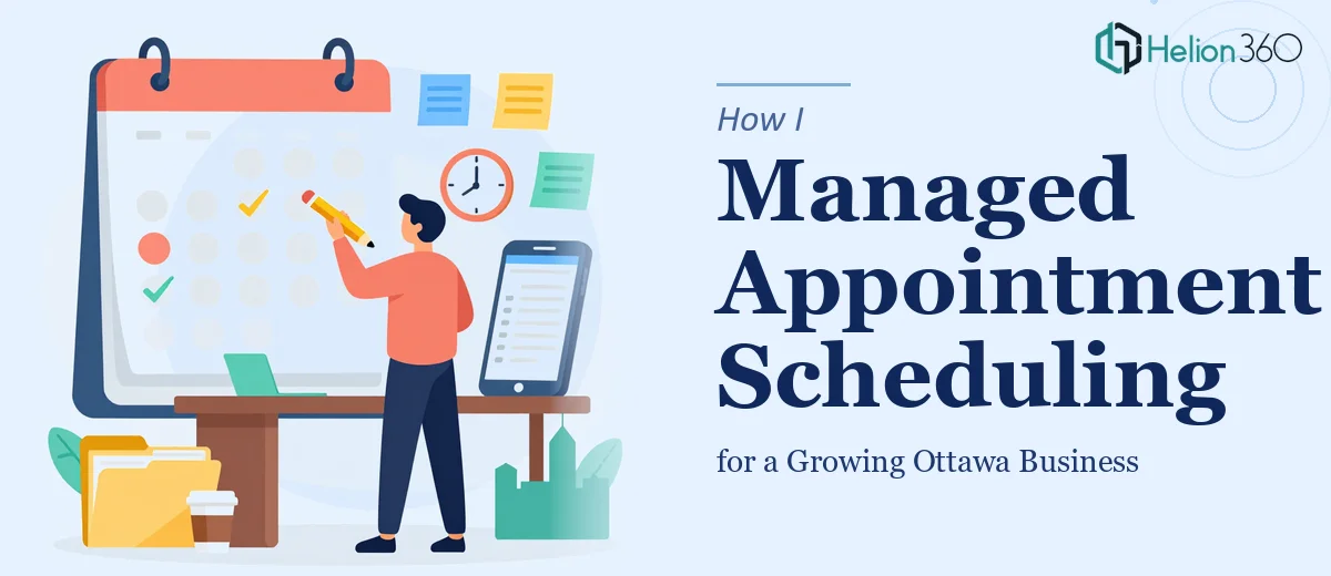 How I Managed Appointment Scheduling for a Growing Ottawa Business