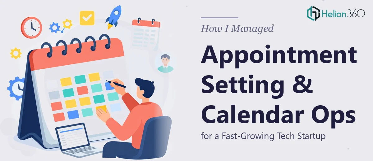 How I Managed Appointment Setting and Calendar Operations for a Fast-Growing Tech Startup