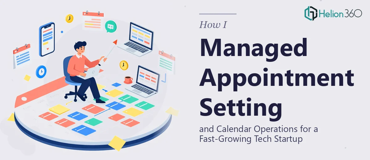How I Managed Appointment Setting and Calendar Operations for a Fast-Growing Tech Startup