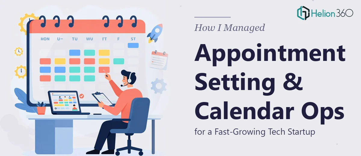 How I Managed Appointment Setting and Calendar Operations for a Fast-Growing Tech Startup