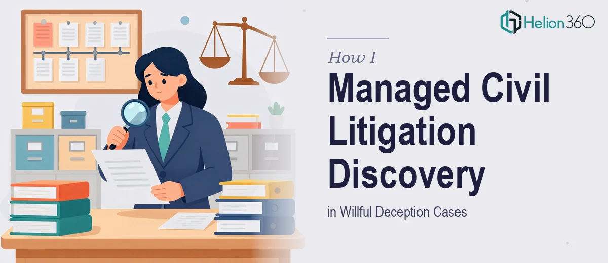 How I Managed Complex Civil Litigation Discovery in Willful Deception Cases