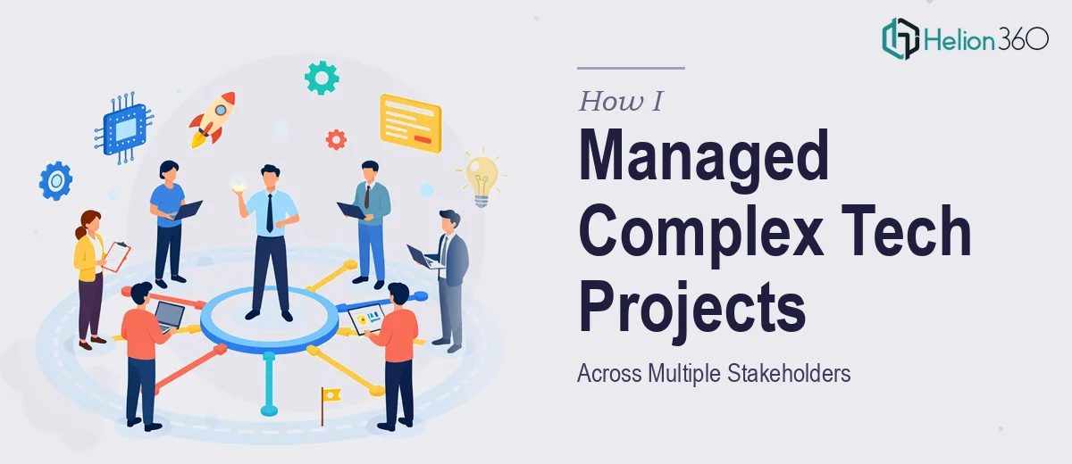 How I Managed Complex Emerging Technology Projects Across Multiple Stakeholders