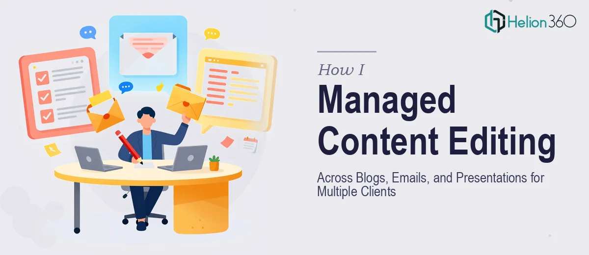 How I Managed Content Editing Across Blogs, Emails, and Presentations for Multiple Clients